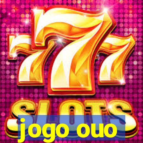 jogo ouo